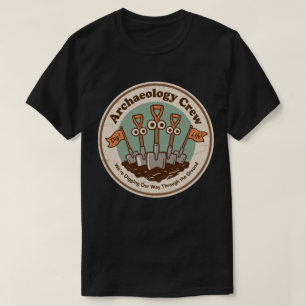 T-shirt Archéologie Crew Crew Crew Histoire amusante