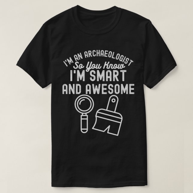 T-shirt Archéologie Dire, Archéologie Drôle2 (Design devant)