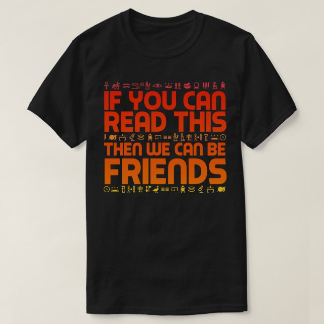 T-shirt Archéologue Si Vous Pouvez Lire Cela (Design devant)
