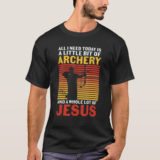 T-shirt Archery Archers  Archery And A Whole Bunch Of Jesu (Devant)