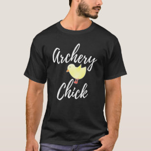 T-shirt Archery Chick  Passionnée de tir à l'arc et de pou