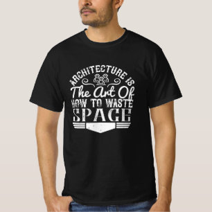 T-shirt Architecte - L'Architecture Est L'Art De Déchirer