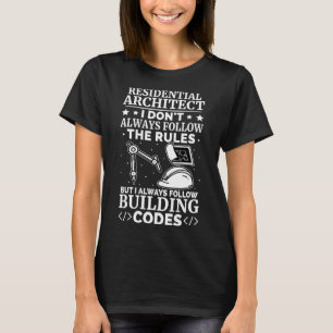 T-shirt Architecte Résidentiel Je Suis Toujours La Morue D
