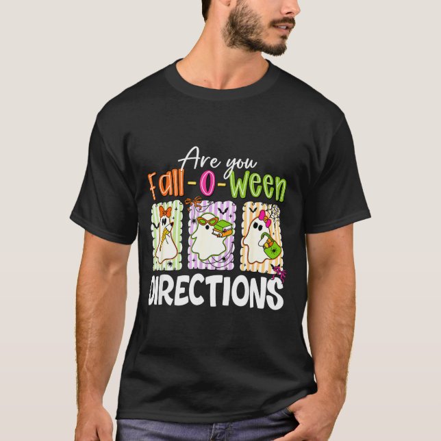 T-shirt Are You Fall-o-ween Directions Cute Ghost Teacher  (Devant)