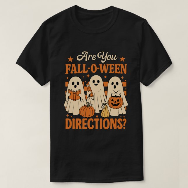 T-shirt Are You Fall-O-Ween Directions?” Funny Autumn  (Design devant)