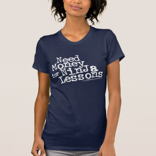 T-shirt Argent du besoin pour des leçons de Ninja
