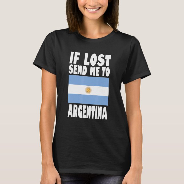 T-shirt Argentina Flag Design  If lost send me to Argentin (Devant)