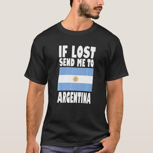 T-shirt Argentina Flag Design  If lost send me to Argentin (Devant)