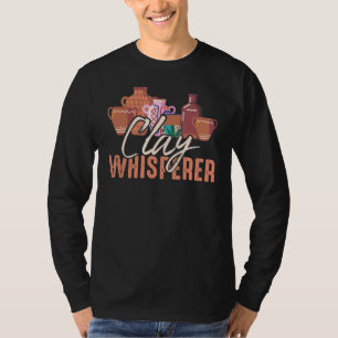 T-shirt Argile Whisperer Potters Sculpteur Potterie Ceram