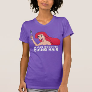 T-shirt Ariel Vraiment bien faire les cheveux
