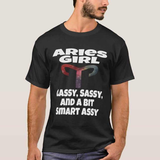 T-shirt Aries Girl Classy Sassy And A Bit Smart Assy Astro (Devant)