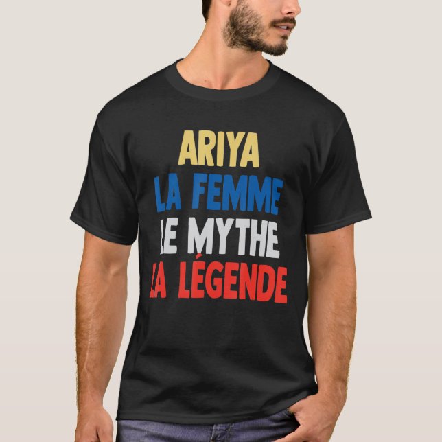 T-shirt Ariya La Femme Le Mythe La Légende de Ariya (Devant)