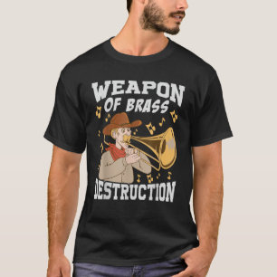 T-shirt Arme De Destruction De Laiton Drôle Trombone Music