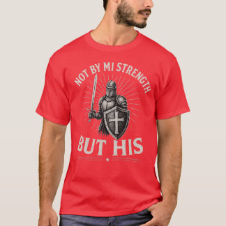 T-Shirt Armure Chrétienne de Dieu – Pas par ma for