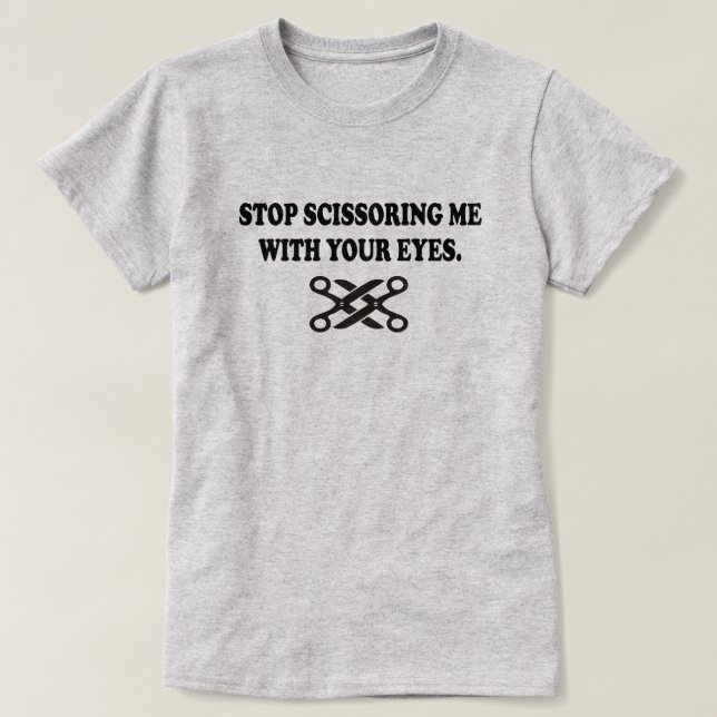 T-SHIRT ARRÊTE DE ME FAIRE PEUR DE VOS YEUX (Design devant)