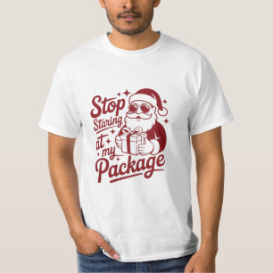 T-shirt Arrête de regarder mon paquet – Drôle et impertine