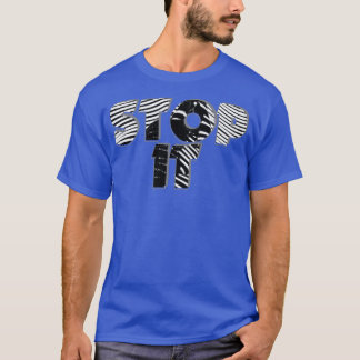 T-SHIRT ARRÊTE-LE