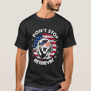 T-shirt Arrêter de récupérer le 4 juillet Golden Retriever