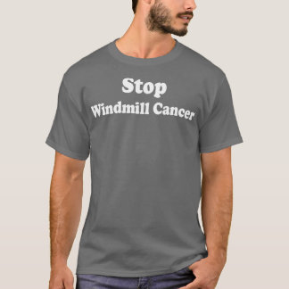 T-shirt Arrêter le cancer des éoliennes