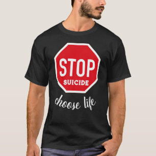 T-shirt Arrêter le suicide choisir la vie Tee