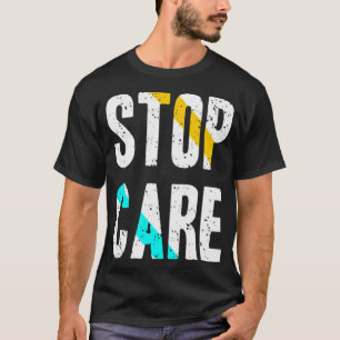 T-shirt Arrêter les soins