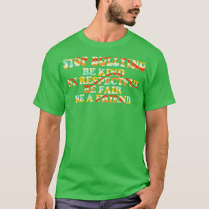 T-shirt Arrêter L'Intimidation Soyez Respectueux Soyez Jus