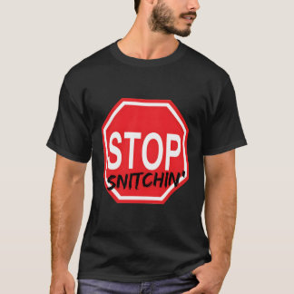 T-shirt Arrêter Snitchin Stop Snitchin