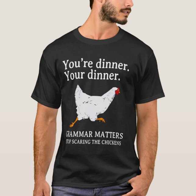 T-shirt Arrêtez De Faire Attention Aux Poulets Grammaire A (Devant)