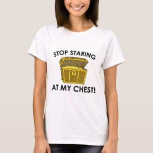 T-shirt Arrêtez De Me Regarder À La Poitrine