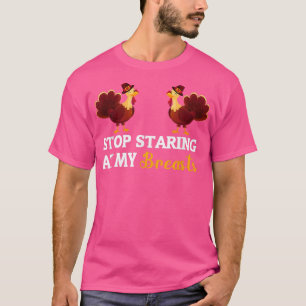 T-shirt Arrêtez de regarder mes seins Thanksgiving pour le