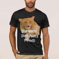 Arrêtez de rendre les gens stupides célèbres Chat