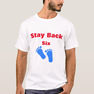 T-shirt Arrêtez de rester retour 6 pieds Silly Funny Footp