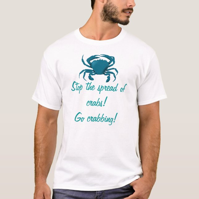 T-shirt Arrêtez la diffusion des crabes ! Allez marcher en (Devant)