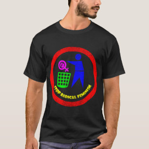 T-shirt Arrêtez le féminisme radical