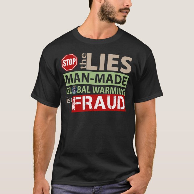 T-shirt Arrêtez les mensonges au sujet du réchauffement (Devant)