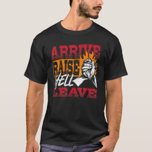 T-shirt Arrive Lever Enfer Laisser Arm Wrestler