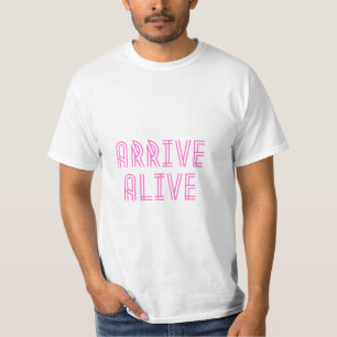 T-shirt Arriver à un symbole de sécurité vivant Forme de t