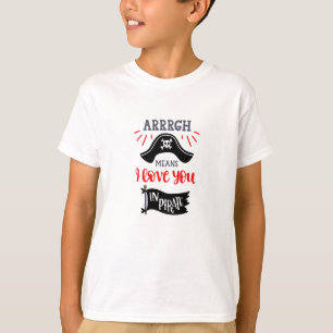 T-shirt arrr" signifie amour en pirate