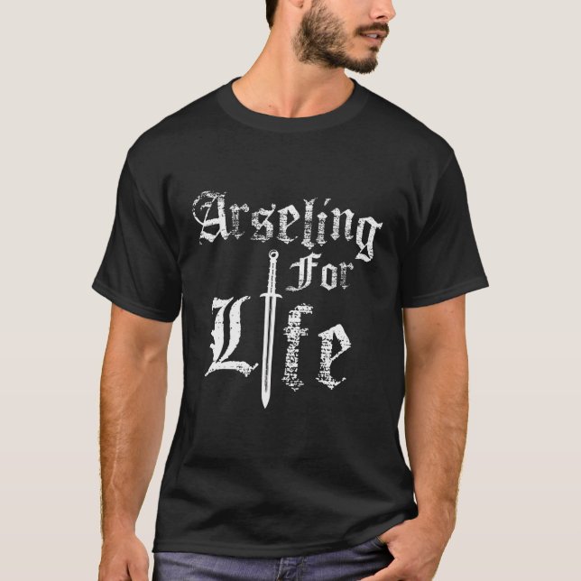 T-shirt Arseling Arseling For Life (Devant)