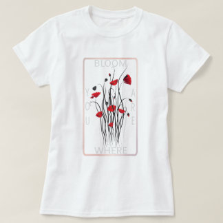 T-shirt Art de citation florale de pavot rouge Bloom