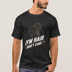 T-shirt Art de motivation pour cheveux de gym sans souci
