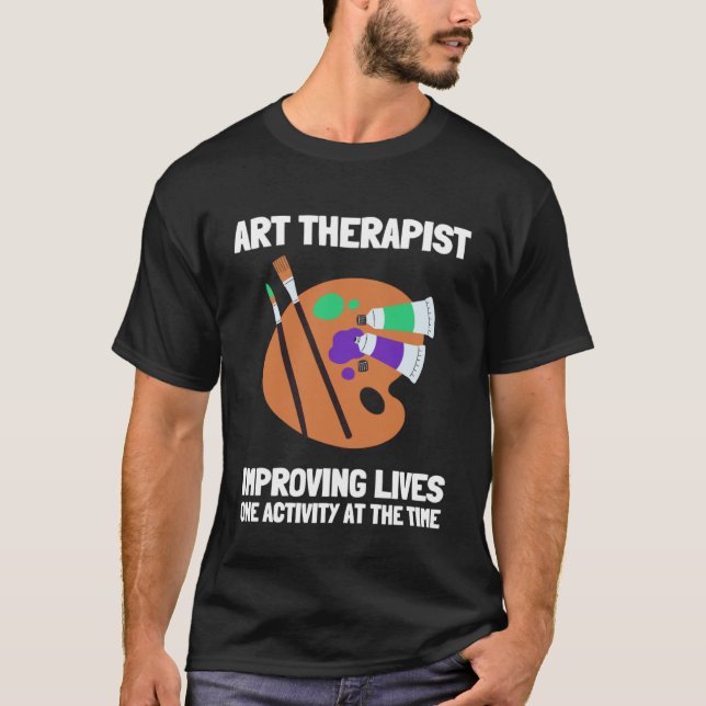 T-shirt Art Therapist And Recreational Therapy Therapist R (Devant)