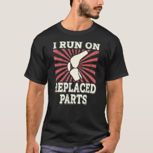 T-shirt Arthroplastie du genou I Exécuter Sur Pa Remplacé