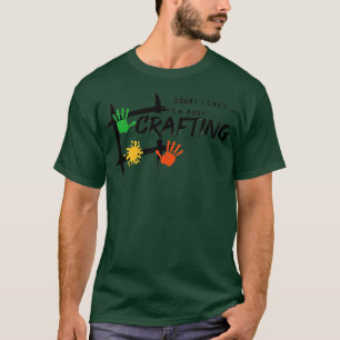 T-shirt Artisanat Occupé Drôle Dire Hobby Crafter 1
