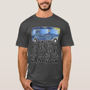 T-shirt Artiste drôle de jeu de mots Monet Degas Van Gogh 