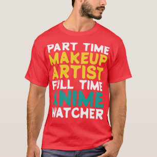 T-shirt Artiste maquillage à temps partiel Observateur à t