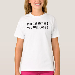 T-shirt Artiste martiale Vous perdrez Chemise