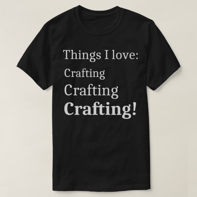T-shirt Artiste ns Femmes I Love Crafting (Design devant)