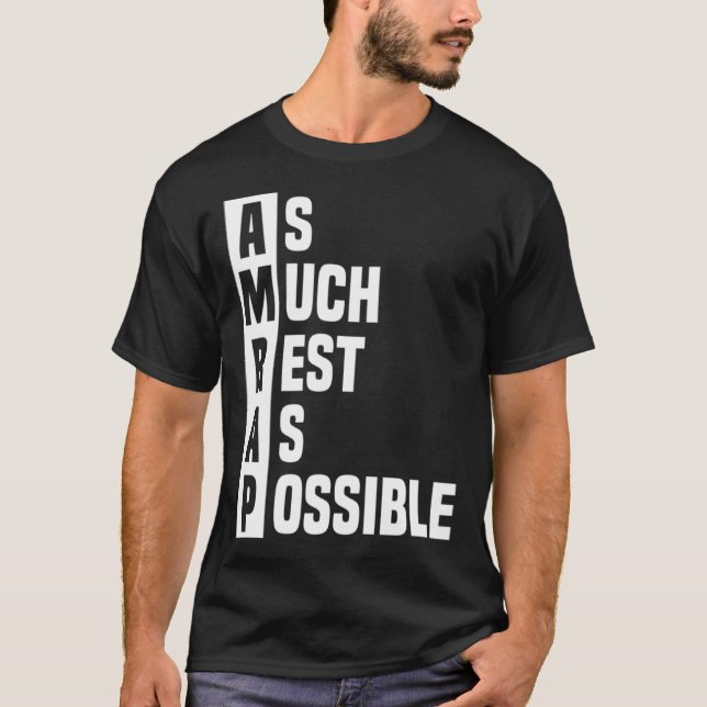 T-shirt As Much Rest As Possible AMRAP  Trendy  2 (Devant)