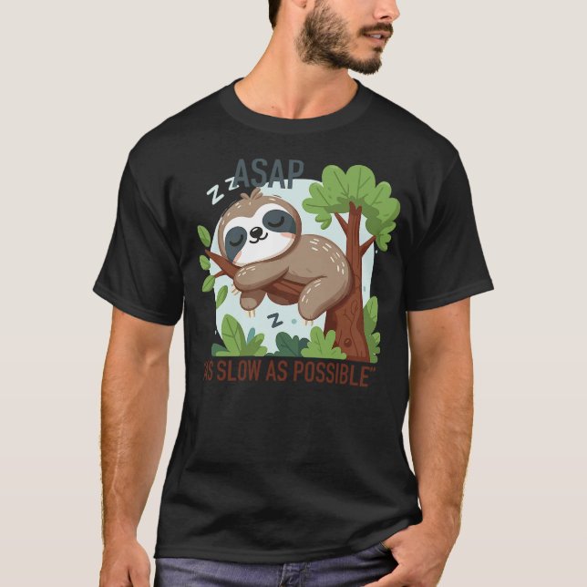 T-shirt ASAP As slow as possible funny Sloth wild animal z (Devant)